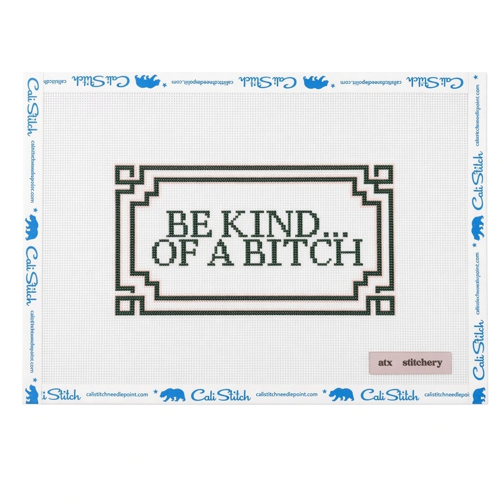 Be Kind of a Bitch