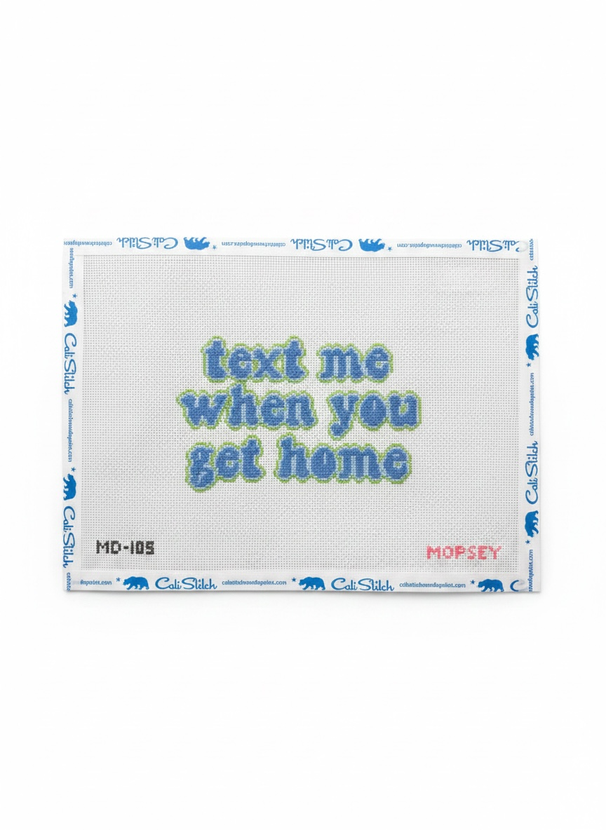 Text Me When You Get Home