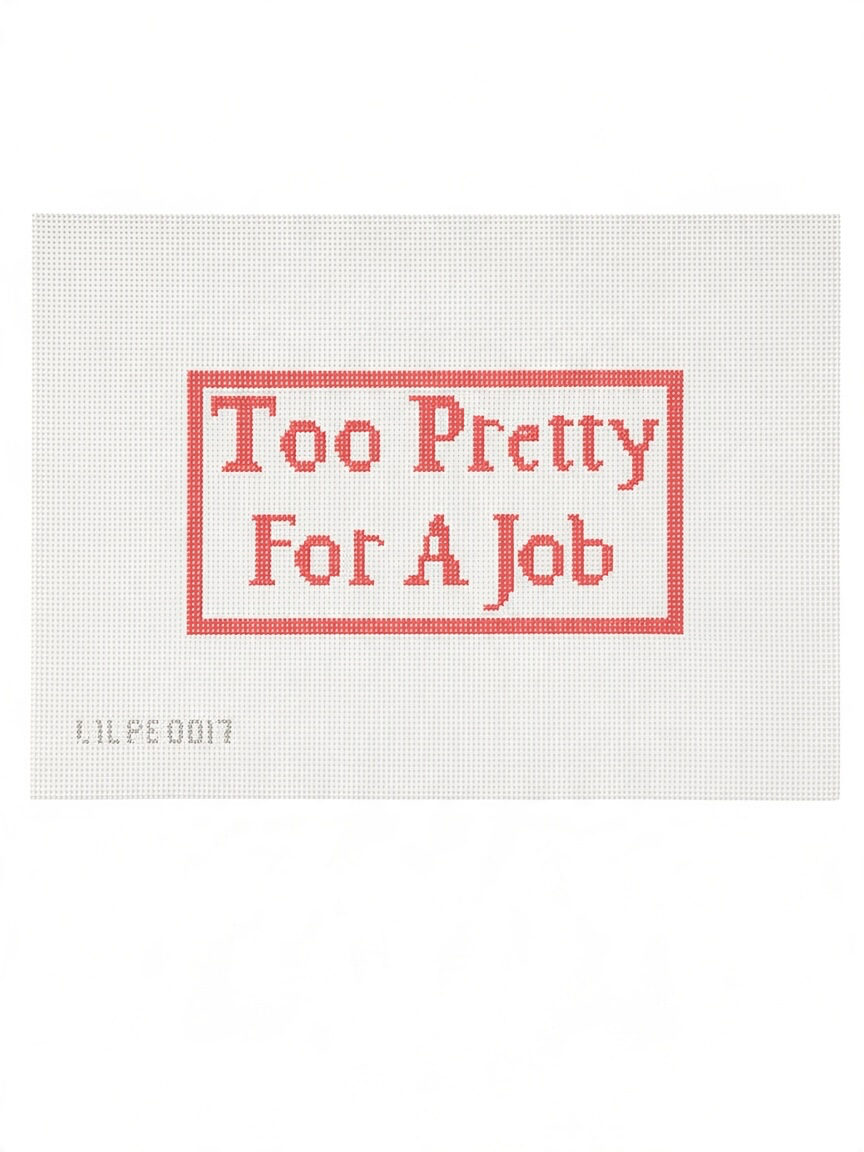 Too Pretty For A Job